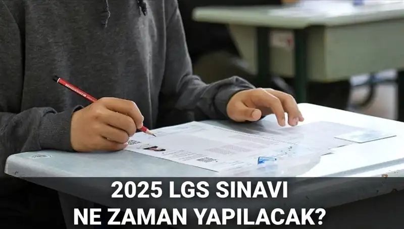 2025 LGS Sınavı Ne Zaman? MEB'den Resmi Tarih Açıklaması