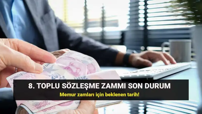 Memurların Beklediği Toplu Sözleşme Zammı İçin Kritik Gelişmeler