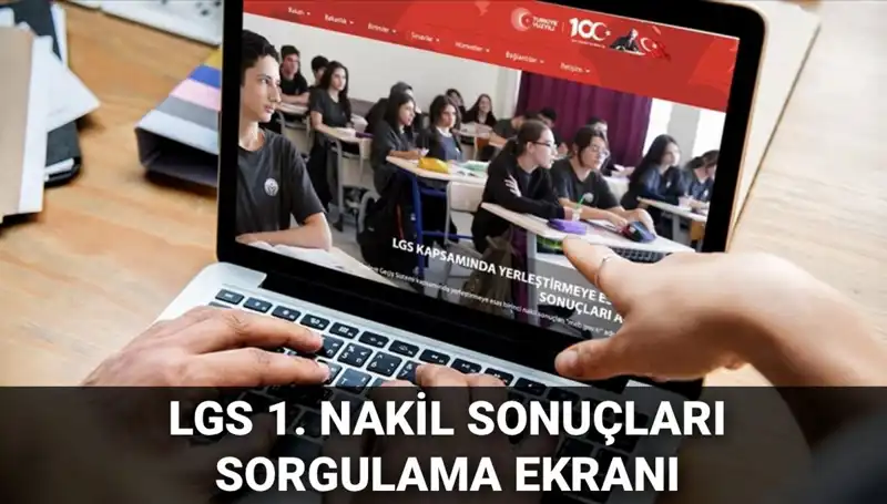 LGS Nakil Sonuçları Açıklandı: 2. Nakil Başvuruları Tarihleri!