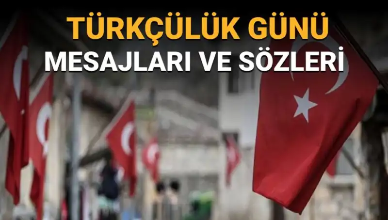 3 Mayıs Türkçülük Günü: Anlamı ve Mesajlarıyla Kutlamalar
