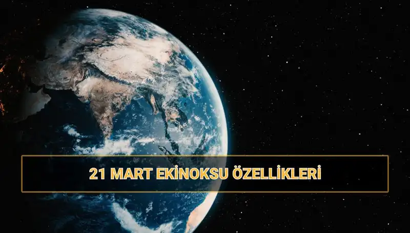 21 Mart Ekinoksu: Doğanın Yenilenmesi ve İlkbaharın Gelişi