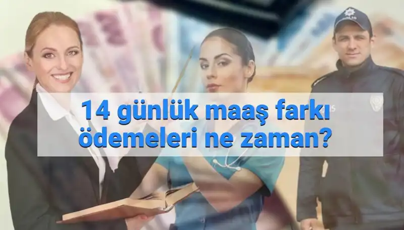 Memur 14 Günlük Maaş Farkı 2025'te Ne Zaman Yatacak?