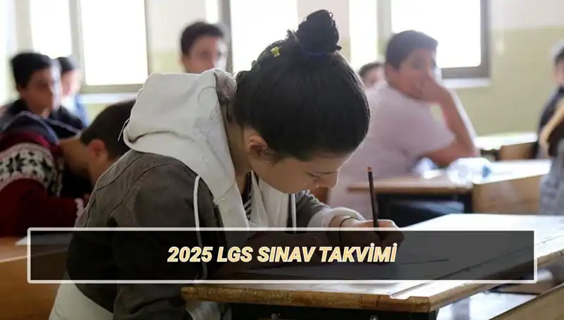 2025 LGS Sınav Tarihleri Açıklandı: Tüm Detaylar Burada!